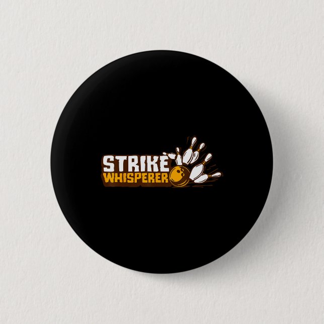 Strike Whisperer Bowling Funny Bowler League Team  6 Cm Round Badge (Front)