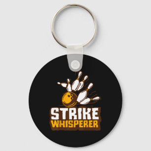 Strike Whisperer Bowling Funny Bowler League Team Key Ring