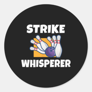Strike Whisperer Bowling Team Bowler  Classic Round Sticker