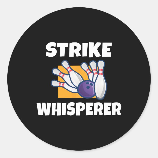 Strike Whisperer Bowling Team Bowler  Classic Round Sticker (Front)