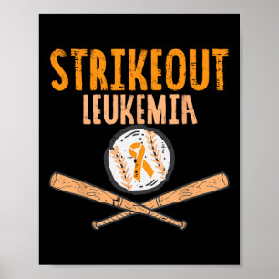 Strikeout Leukemia Bysebyll Orange Ribbon Cancer A Poster
