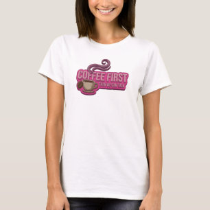 Striking COFFEE FIRST THEN TALK Wearable Art T-Shirt