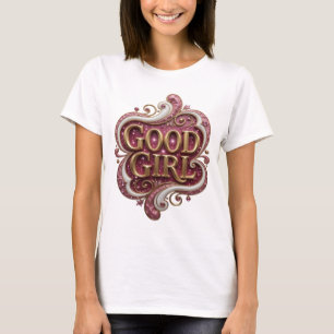 Striking Gold GOOD GIRL Modern Design T-Shirt