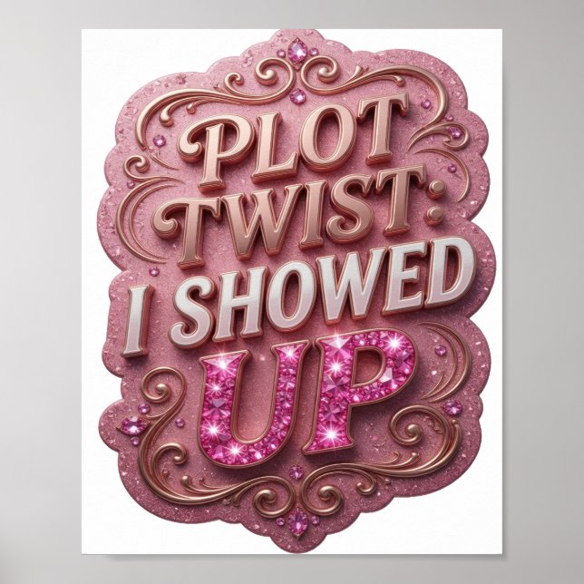 Striking Gold I SHOWED UP Poster (Front)