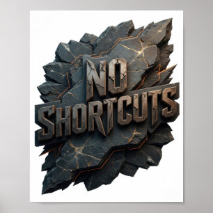 Striking Grey NO SHORTCUTS Poster