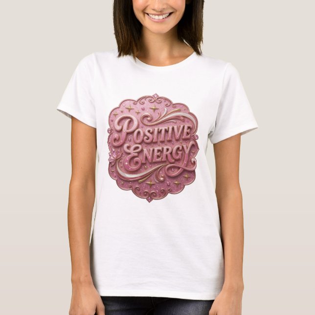 Striking Pink POSITIVE ENERGY Custom Tee (Front)