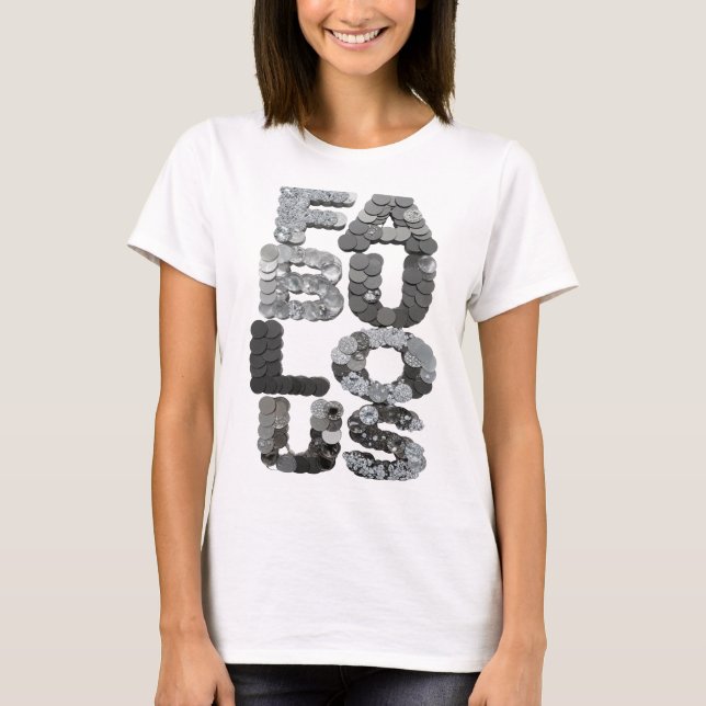 Striking Silver FABULOUS Text Design T-Shirt (Front)