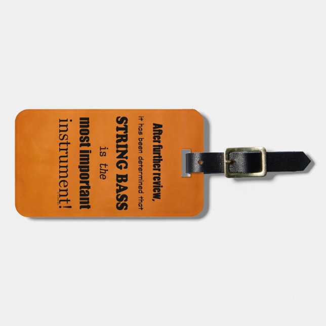 String Bass Most Important Instrument Luggage Tag (Front Horizontal)