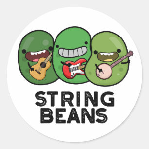 String Beans Funny Vegetable Pun  Classic Round Sticker