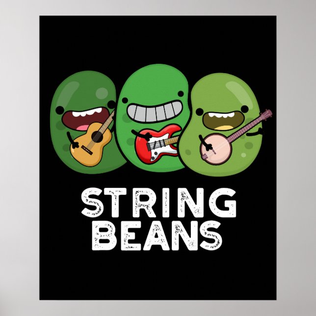 String Beans Funny Vegetable Pun Dark BG Poster (Front)
