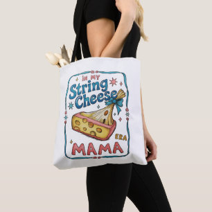 String Cheese Mama Era Funny Mom Trendy Motherhood Tote Bag