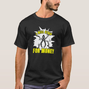 Strip For Money Electrician Craftsman Lineman Volt T-Shirt