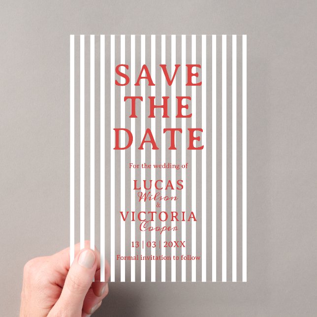 Stripe Red and White Transparent  Save The Date Acrylic Invitations (Insitu (Handheld))