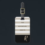 Striped Adventure Awaits Customisable Monogram Luggage Tag<br><div class="desc">Modern and chic,  this luggage features classic black and tan striped customisable monogram with text that reads the adventure awaits. Add you name and address to the back for a truly personalised luggage tag.</div>