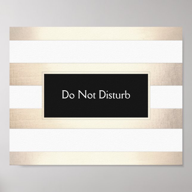 Striped FAUX Gold Foil and Black Do Not Disturb Poster (Front)