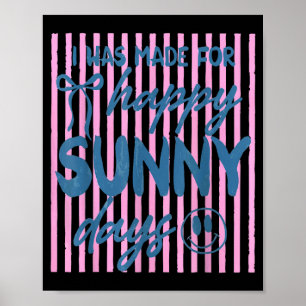 Striped was made for happy sunny days summer girly poster