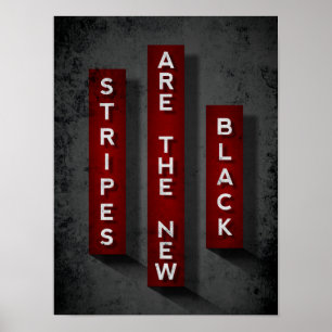 Stripes Are The New Black Funny Typography Poster
