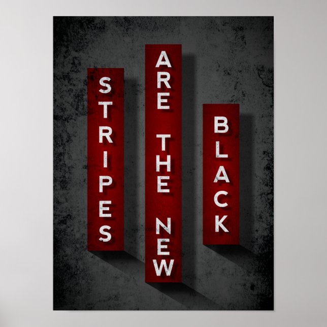Stripes Are The New Black Funny Typography Poster (Front)