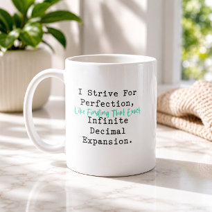 Strive For Perfection Infinite Decimal Math Coffee Mug
