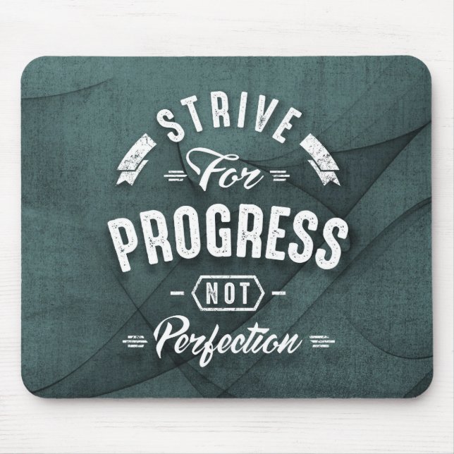 Strive For Progress - Inspirational Quotes. Mouse Mat (Front)