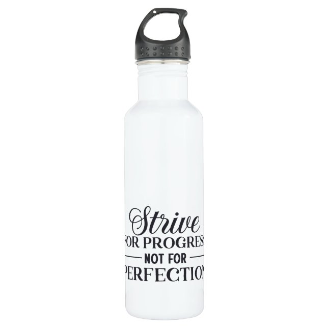 Strive for progress Not Perfection 710 Ml Water Bottle (Front)