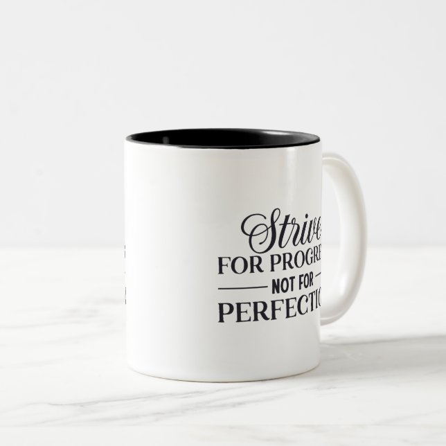 Strive For Progress Not Perfection Fun Text Two-Tone Coffee Mug (Front Right)