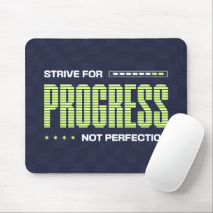 Strive for Progress Not Perfection Motivational Mouse Mat