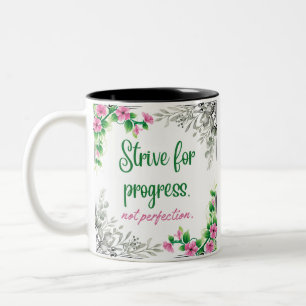 Strive for progress, not perfection. Two-Tone coffee mug