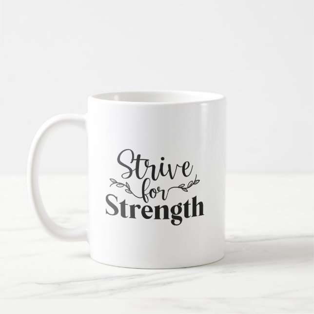 Strive For Strength - Gym, Hustle, Success Coffee Mug (Left)