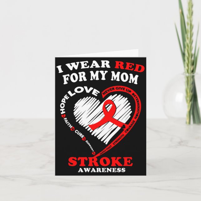 Stroke Awareness - I Wear Red For My Mom  Card (Front)