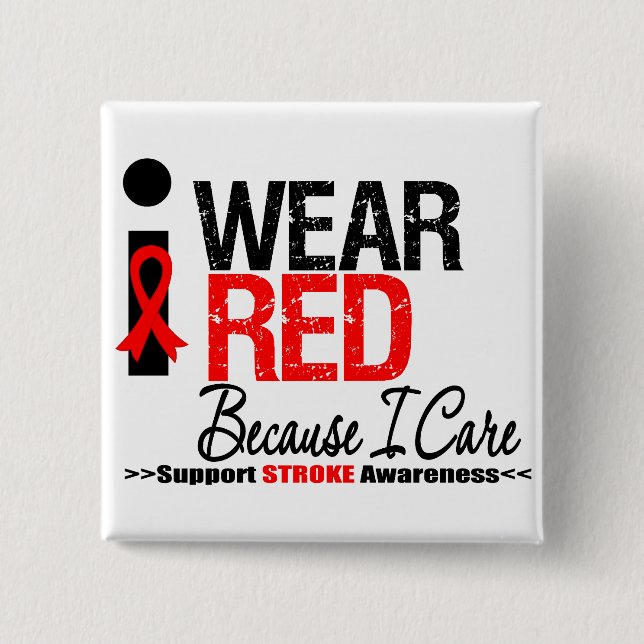 Stroke Awareness I Wear Red Ribbon Because I Care 15 Cm Square Badge (Front)