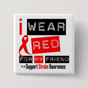 Stroke Awareness I Wear Red Ribbon For My Friend 15 Cm Square Badge