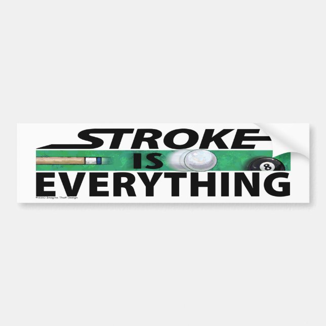 Stroke is Everything 8 Ball Bumper Sticker (Front)