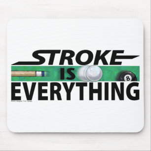 Stroke is Everything 8 Ball Mouse Mat