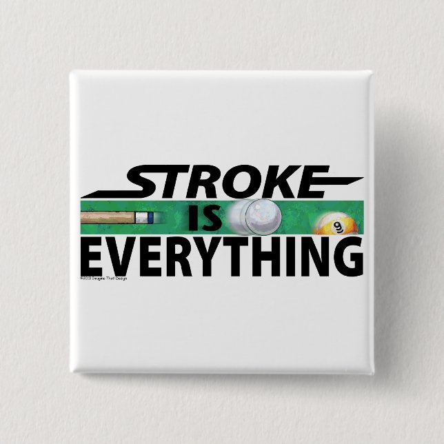 Stroke is Everything 9 Ball 15 Cm Square Badge (Front)