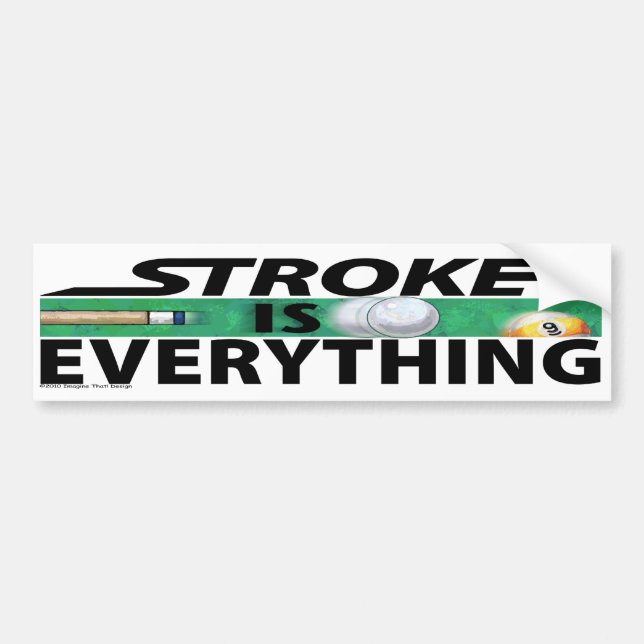 Stroke is Everything 9 Ball Bumper Sticker (Front)