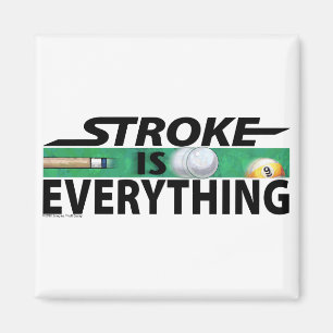 Stroke is Everything 9 Ball Magnet