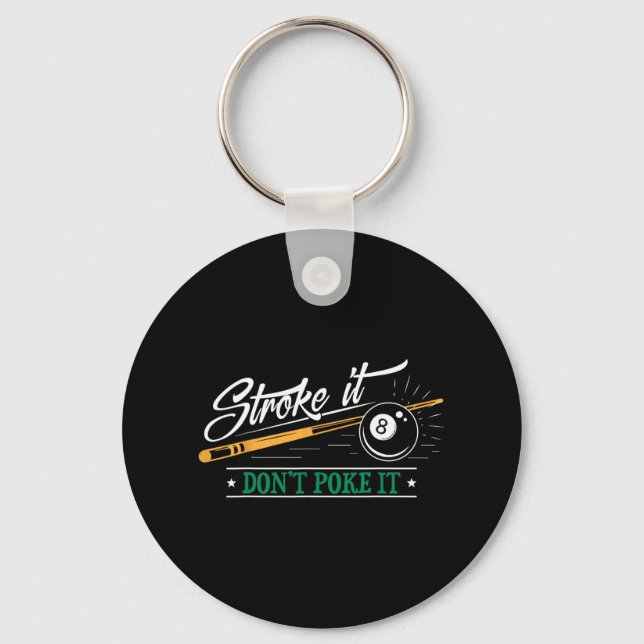Stroke It Don't Poke It 8 Ll Cue Pool Dad 1  Key Ring (Front)