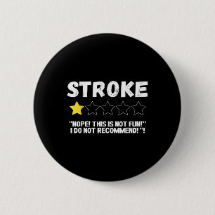 Stroke Nope This Is Not Fun I Do Not Recommend! 6 Cm Round Badge