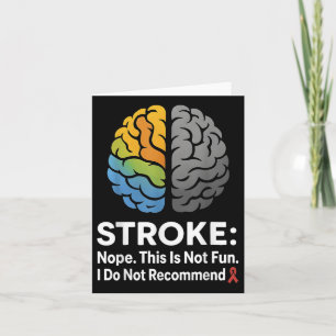 Stroke Nope This Is Not Fun I Do Not Recommend! Card