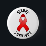 Stroke Survivor Button<br><div class="desc">You made it. This design's 'Stroke Survivor' text outlines my simple,  attractive red awareness ribbon to mark your success,  promote awareness,  and encourage others by example.</div>