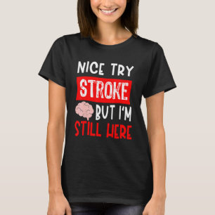 Stroke Survivor Get Well Recovery T-Shirt