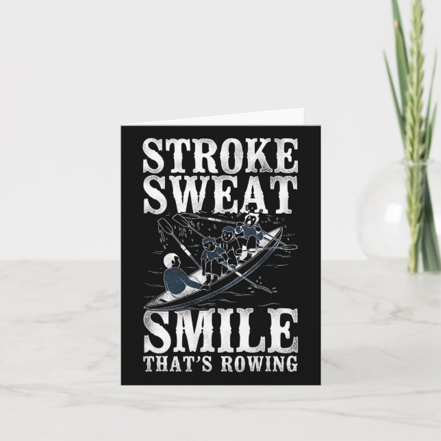 Stroke Sweat Smile - Thats Rowing - Crew Boating  Card (Front)