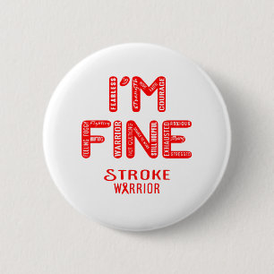 Stroke Warrior - I AM FINE 6 Cm Round Badge