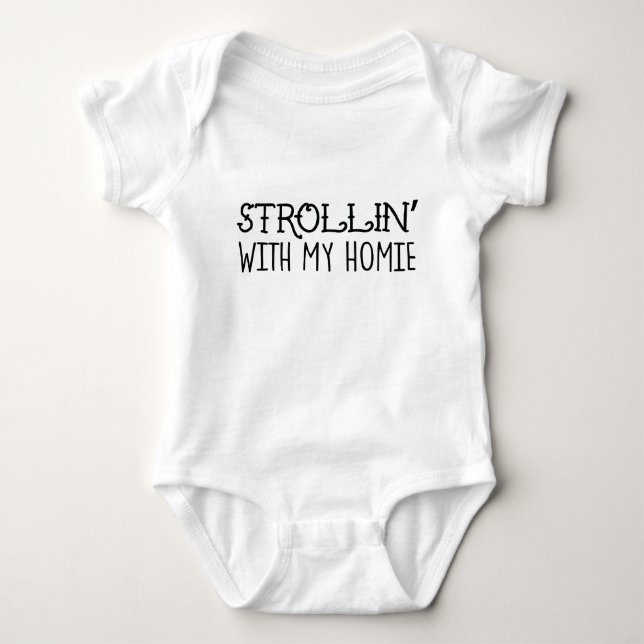 Strollin' With My Homie Bodysuit (Front)