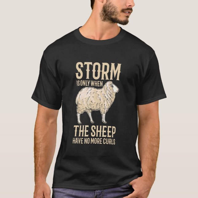 Strom Is Only When The Sheep Have No More Curls T-Shirt (Front)