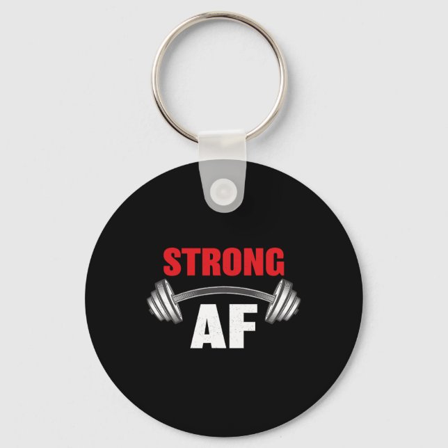 Strong Af Funny Fitness And Workout  Key Ring (Front)