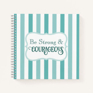 Strong and Courageous Bible Verse Turquoise Blue Notebook