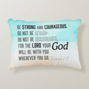 Strong and Courageous Joshua 1:9 Bible Decorative Cushion