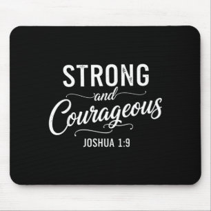 Strong and Courageous Joshua 1_9 Christian Faith Mouse Mat